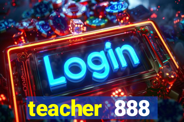 teacher 888 plataforma login